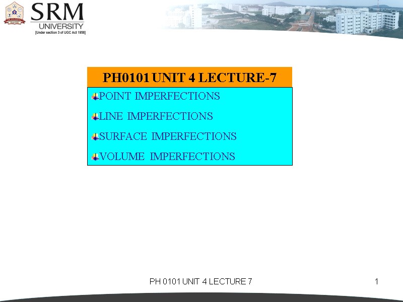 PH 0101 UNIT 4 LECTURE 7 1 PH0101 UNIT 4 LECTURE-7 POINT IMPERFECTIONS LINE